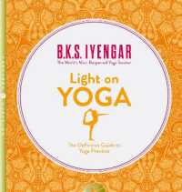 Ｂ．Ｋ．Ｓ．アイアンガ－著『ハタヨガの真髄』（原書）<br>Light on Yoga : The Definitive Guide to Yoga Practice