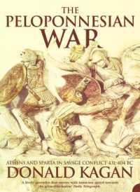 The Peloponnesian War : Athens and Sparta in Savage Conflict 431-404 Bc