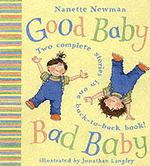 Good Baby, Bad Baby : Two Complete Stories in One Back-to-back Book