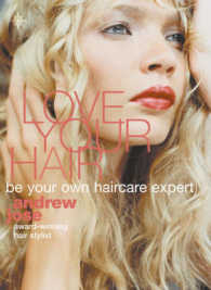 Love Your Hair : Be Your Own Hair Care Expert