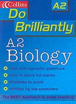 Do Brilliantly at A2 Biology