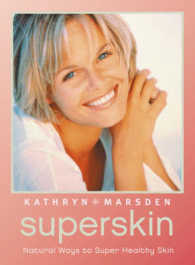 Superskin : Natural Ways to Super Healthy Skin