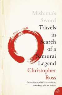 Mishima's Sword : Travels in Search of a Samurai Legend