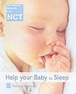 Help Your Baby to Sleep (Nct) -- Paperback / softback （New ed）