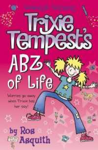 Trixie Tempest's ABZ of Life (Tweenage Tearaway)