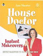 House Doctor Instant Makeovers