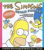 "simpsons" : Beyond Forever - a Complete Guide to Our Favourite Family... Still Continued -- Paperback