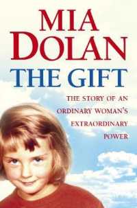 The Gift : The Story of an Ordinary Woman's Extraordinary Power