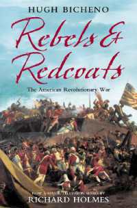 Rebels and Redcoats : The American Revolutionary War