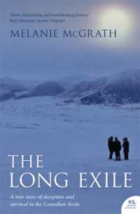 The Long Exile : A True Story of Deception and Survival Amongst the Inuit of the Canadian Arctic