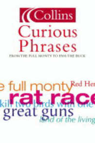 Curious Phrases (Collins Dictionary of) (Collins Dictionary of)