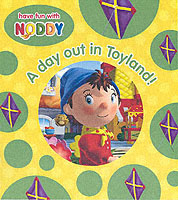 Day Out in Toyland! (Noddy Board Book S.) -- Board book