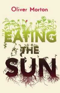 Eating the Sun : How Plants Power the Planet -- Paperback / softback
