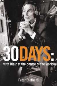 30 Days : A Month at the Heart of Blair's War