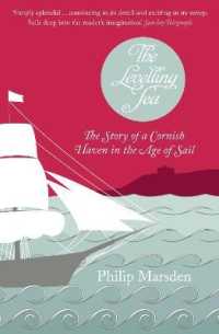 The Levelling Sea : The Story of a Cornish Haven and the Age of Sail
