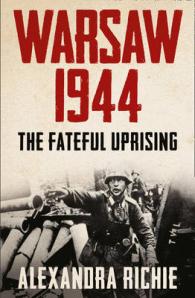 Warsaw 1944 : The Fateful Uprising -- Paperback (English Language Edit
