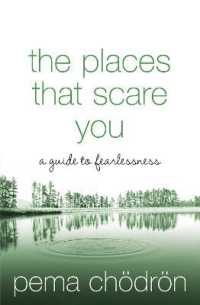The Places That Scare You : A Guide to Fearlessness