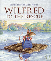 Wilfred to the Rescue (Stories from Brambly Hedge) -- Paperback / softback