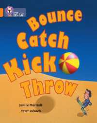 Bounce, Kick, Catch, Throw : Band 06/Orange (Collins Big Cat)