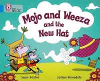 Mojo and Weeza and the New Hat : Band 04/Blue (Collins Big Cat)