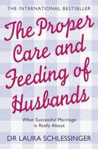 The Proper Care and Feeding of Husbands : What Successful Marriage is Really about
