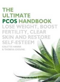 The Ultimate PCOS Handbook : Lose Weight, Boost Fertility, Clear Skin and Restore Self-Esteem