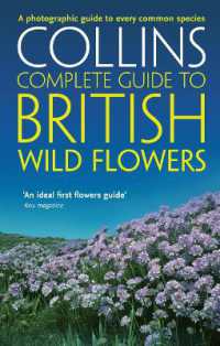 British Wild Flowers : A Photographic Guide to Every Common Species (Collins Complete Guide)