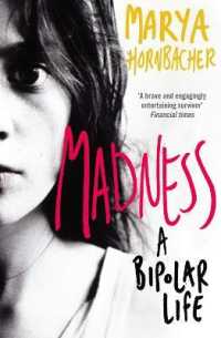 Madness : A Bipolar Life