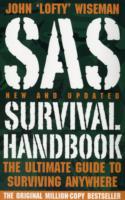 Sas Survival Handbook : The Ultimate Guide to Surviving Anywhere -- Paperback （New editio）