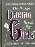 The Pocket Daring Book for Girls: Adventures and Pursuits