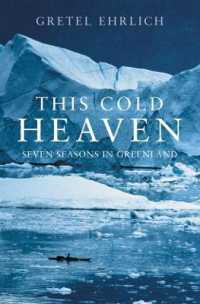 This Cold Heaven : Seven Seasons in Greenland