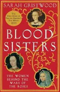 Blood Sisters : The Women Behind the Wars of the Roses