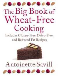 The Big Book of Wheat-Free Cooking : Includes Gluten-Free, Dairy-Free, and Reduced Fat Recipes