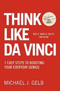 Think Like Da Vinci : 7 Easy Steps to Boosting Your Everyday Genius