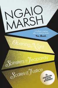 Opening Night / Spinsters in Jeopardy / Scales of Justice (The Ngaio Marsh Collection)