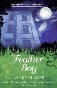 『ぼくが空を飛んだ日』（原書）<br>Feather Boy (Essential Modern Classics)