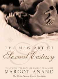 The New Art of Sexual Ecstasy : Following the Path of Sacred Sexuality