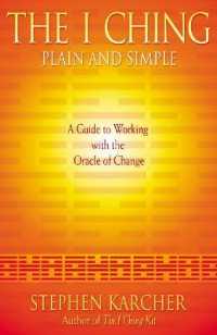 The I Ching Plain and Simple : A Guide to Working with the Oracle of Change
