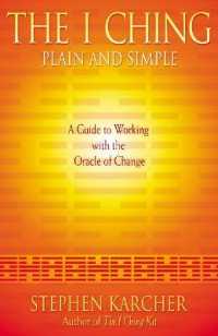 The I Ching Plain and Simple : A Guide to Working with the Oracle of Change