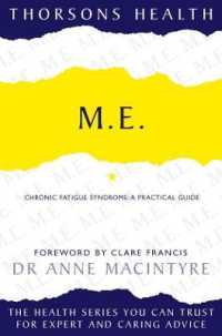 M.E. : Chronic Fatigue Syndrome: a Practical Guide (Thorsons Health)