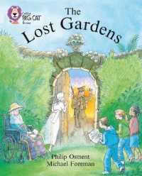 The Lost Gardens : Band 17/Diamond (Collins Big Cat)