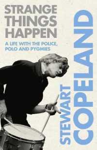 Strange Things Happen : A Life with the Police, Polo and Pygmies