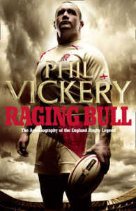 Raging Bull : The Autobiography of the England Rugby Legend