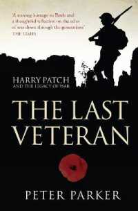 The Last Veteran : Harry Patch and the Legacy of War