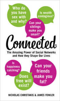 Connected : The Amazing Power of Social Networks and How They Shape Our Lives -- Paperback