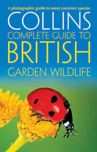 British Garden Wildlife : A Photographic Guide to Every Common Species (Collins Complete Guide) -- Paperback / softback