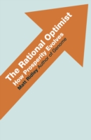 Rational Optimist : How Prosperity Evolves -- Paperback