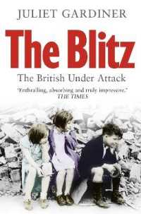 The Blitz : The British under Attack