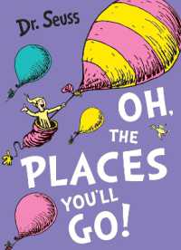 Oh, the Places You'll Go! (Dr. Seuss)
