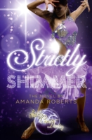 Shimmer (Strictly Come Dancing Novels) -- Paperback / softback